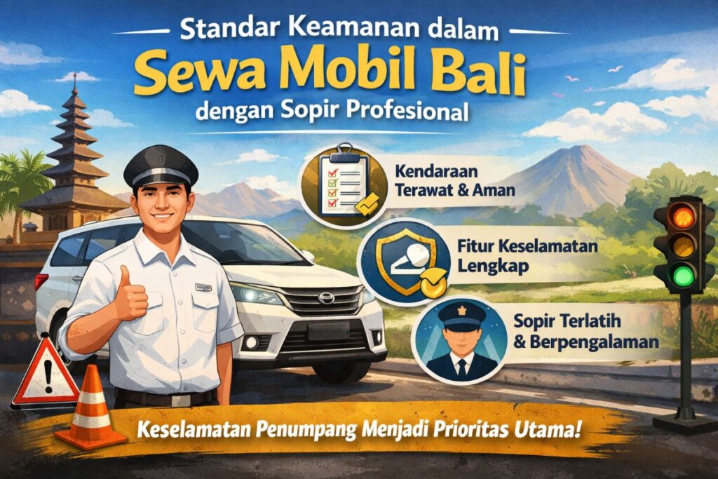 Sewa Mobil Bali dengan Sopir Profesional